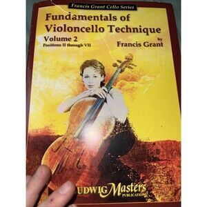 Fundamentals of Violoncello Technique V. 2 by Francis Grant (2020, Trade...